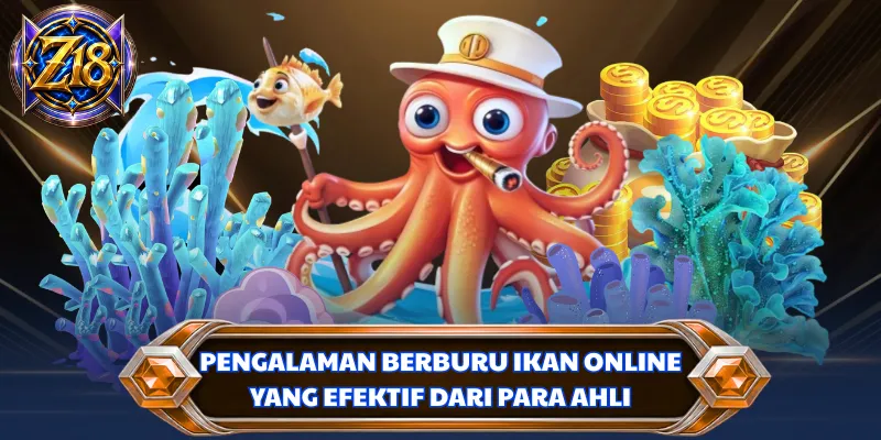 Pengalaman berburu ikan online yang efektif dari para ahli
