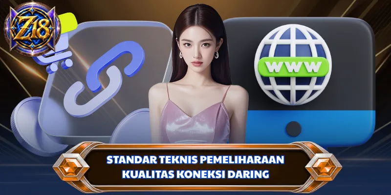 Standar teknis pemeliharaan kualitas koneksi daring