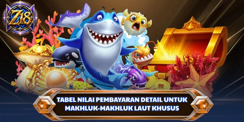 Tabel nilai pembayaran detail untuk makhluk-makhluk laut khusus