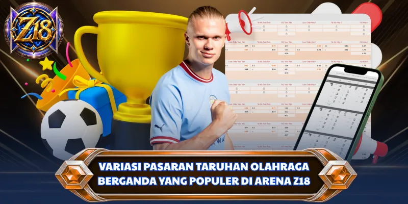 Variasi pasaran taruhan olahraga berganda yang populer di arena Z18